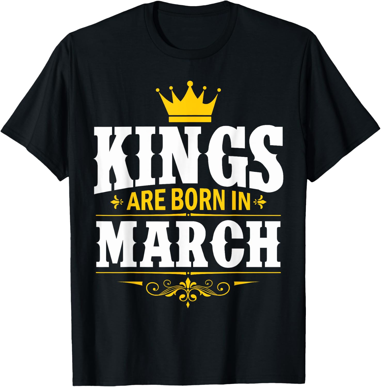 Kings Are Born In March T-Shirt - T-Shirt | Black