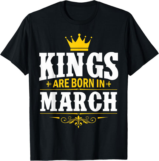 Kings Are Born In March T-Shirt - T-Shirt | Black