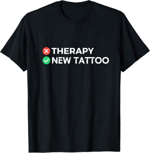 Tattoo Therapy | Funny Tattoo Gift Tattoo Artists T-Shirt - T-Shirt | Black
