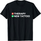 Tattoo Therapy | Funny Tattoo Gift Tattoo Artists T-Shirt - T-Shirt | Black