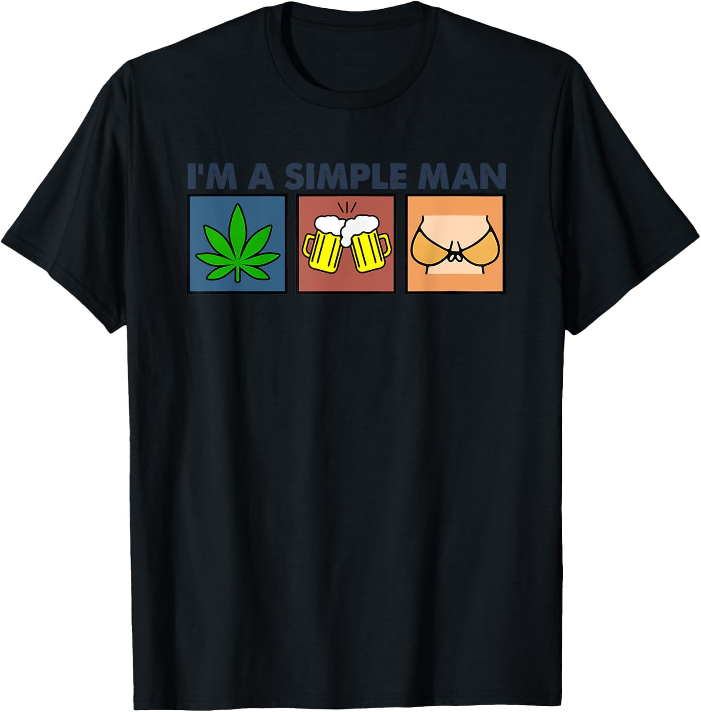 I’m A Simple Man Weed Boobs Beer T-Shirt - T-Shirt | Black