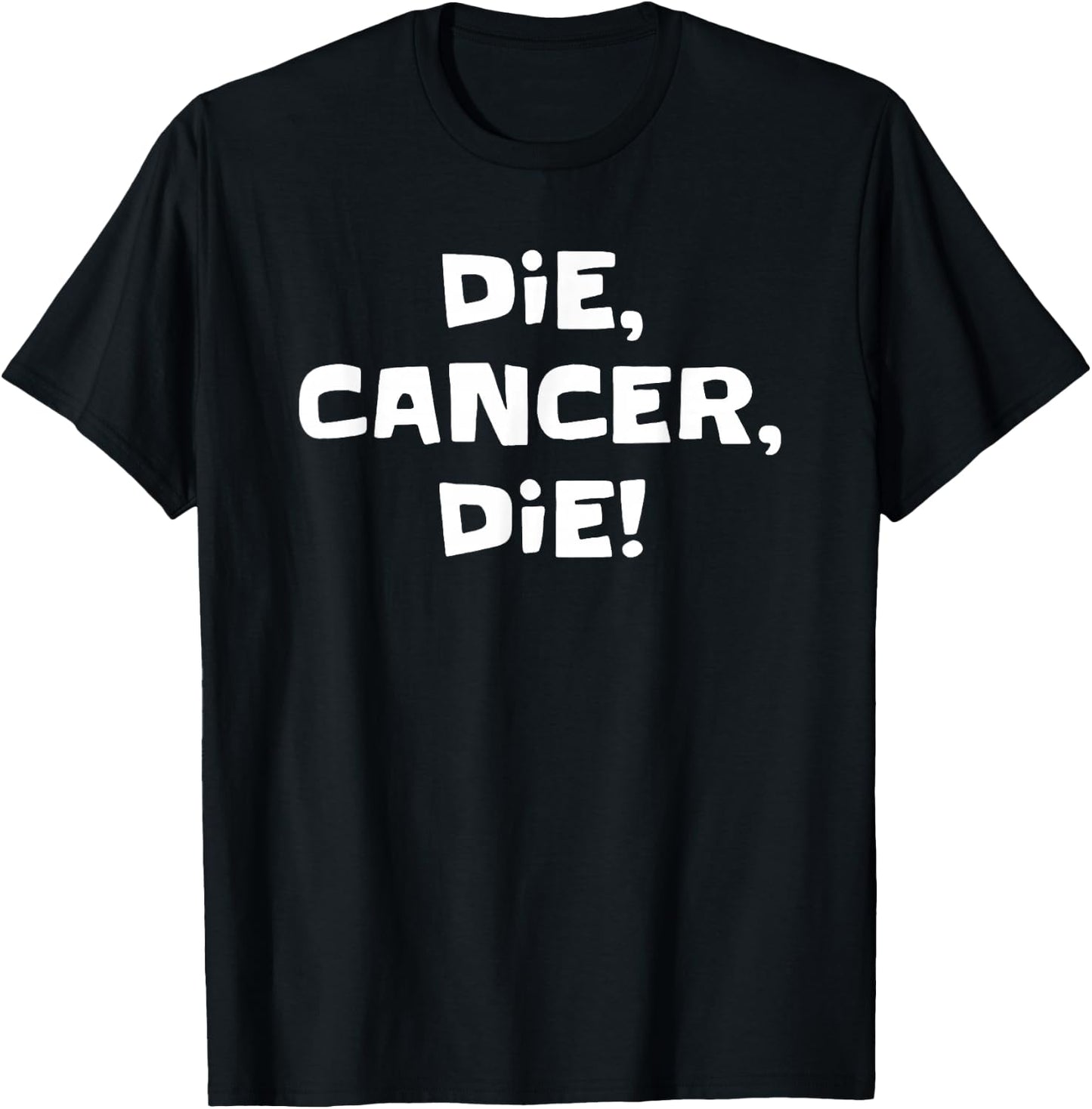 Die Cancer Die Funny Women T-Shirt - T-Shirt | Black