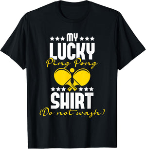 My Lucky Ping Pong Shirt - Table Tennis Player Sports Lover T-Shirt - T-Shirt | Black