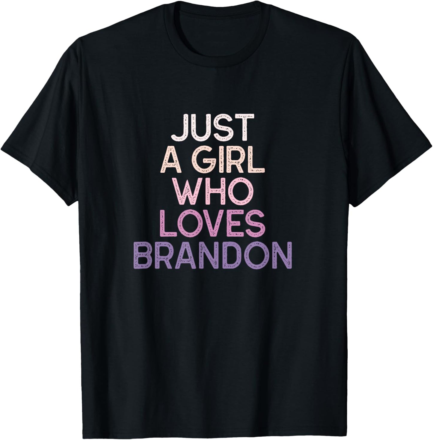 Just A Girl Who Loves BRANDON Name Gift T-Shirt - T-Shirt | Black