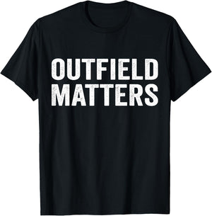 Funny Baseball Outfield Matters Outfielders T-Shirt - T-Shirt | Black