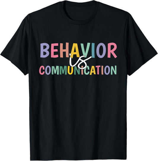 Cute Behavior Is Communication T-Shirt - T-Shirt | Black