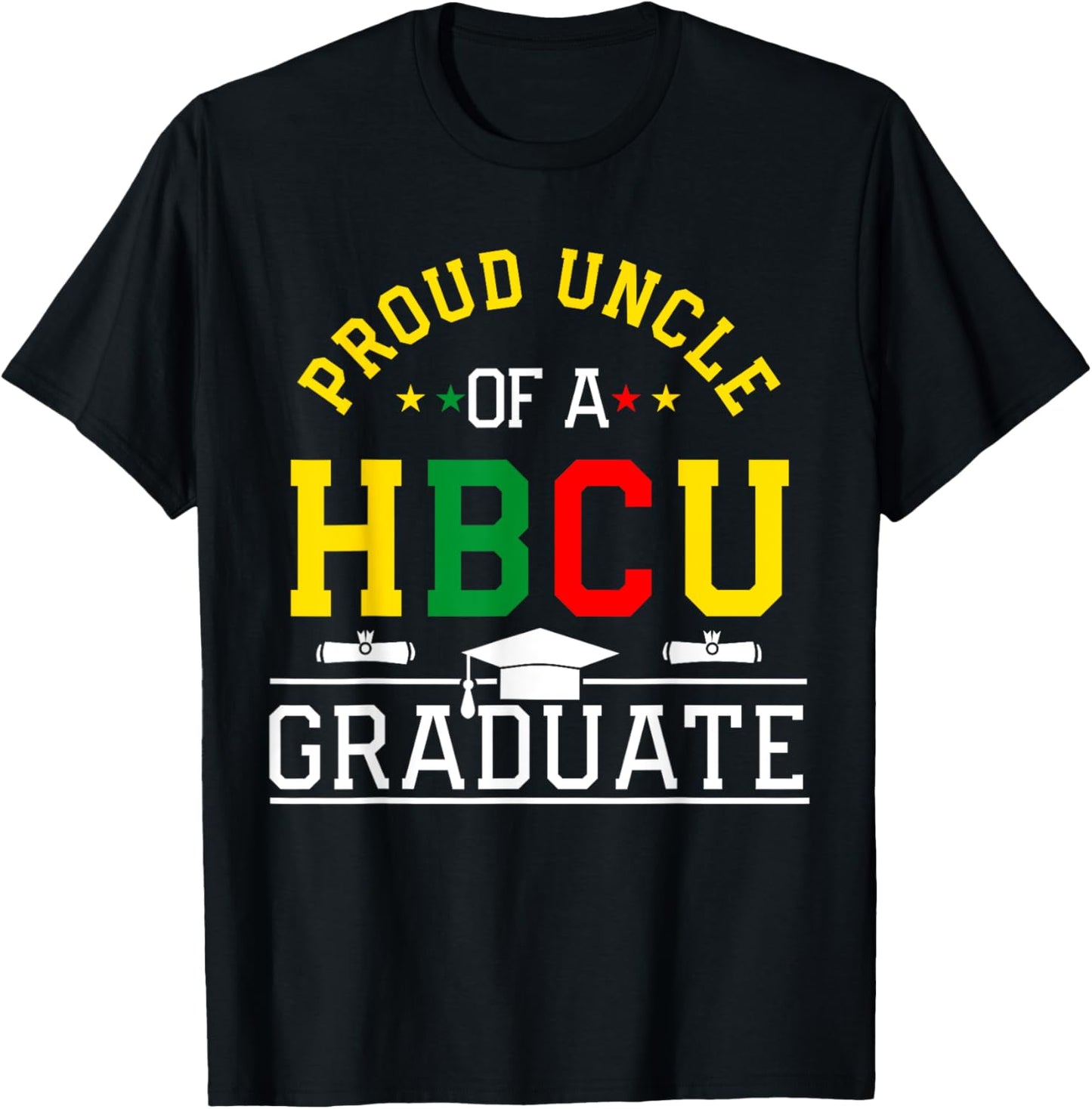 Proud HBCU Uncle of a HBCU Graduate Family T-Shirt - T-Shirt | Black
