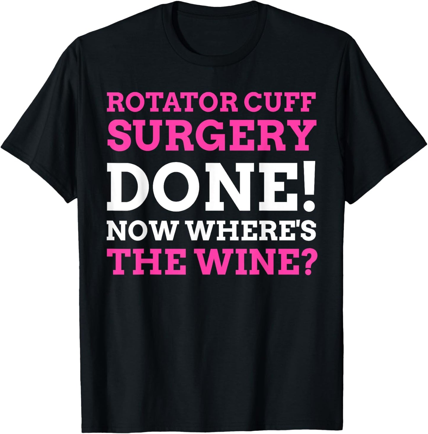 Torn Shoulder Operation Gifts & Funny Rotator Cuff Surgery T-Shirt - T-Shirt | Black
