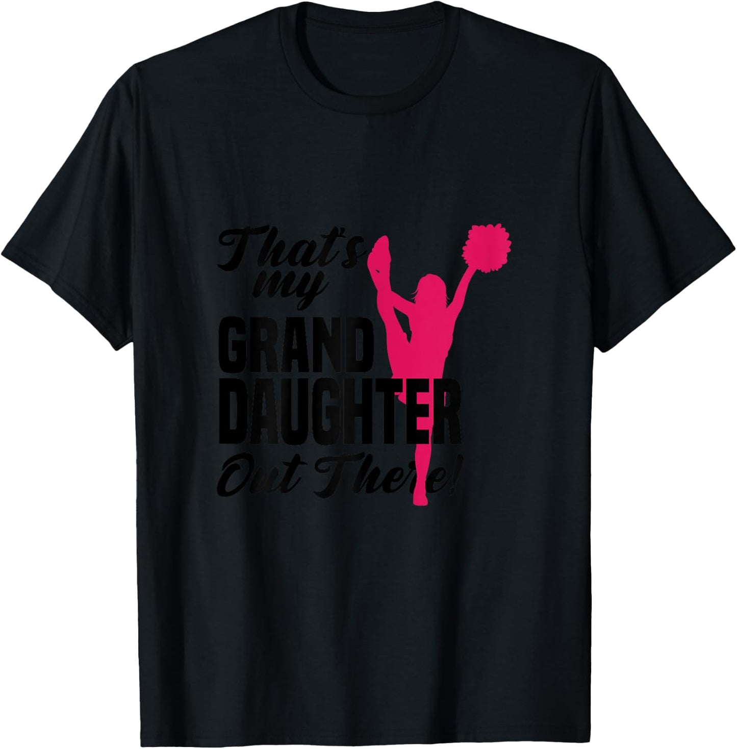 That's My Granddaughter Out There Cheerleading Cheerleader T-Shirt - T-Shirt | Black