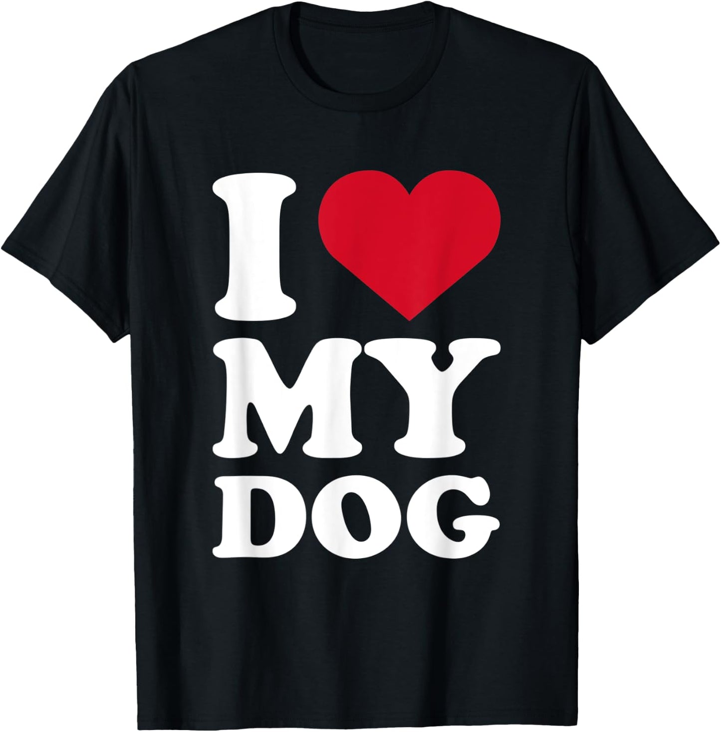 I love my dog for Dogs Owner and Dog Mom & Dad T-Shirt - T-Shirt | Black