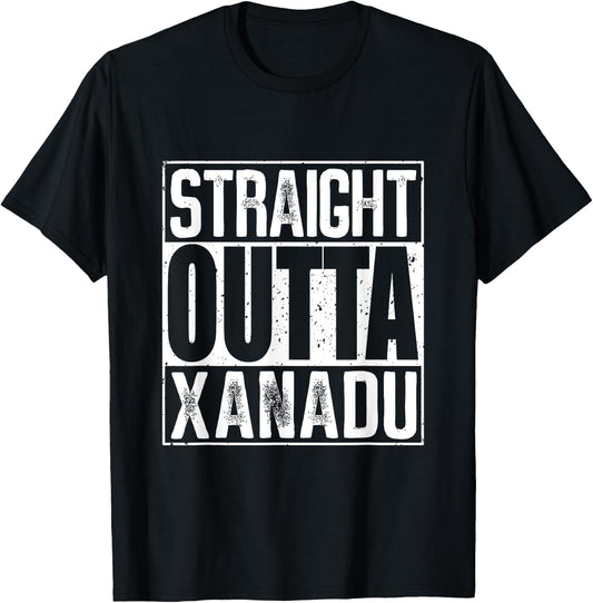 Straight Outta Xanadu T-Shirt - T-Shirt | Black
