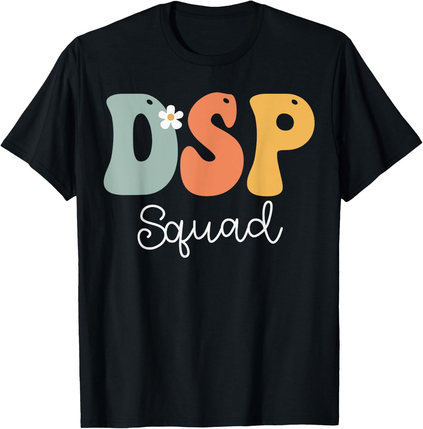 DSP Direct Support Staff Squad Week Groovy Appreciation Day T-Shirt - T-Shirt | Black