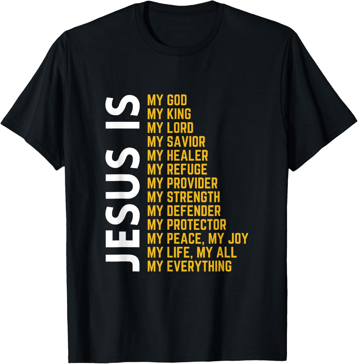 Jesus Is My Everything Christian God Jesus Religious Bible T-Shirt - T-Shirt | Black