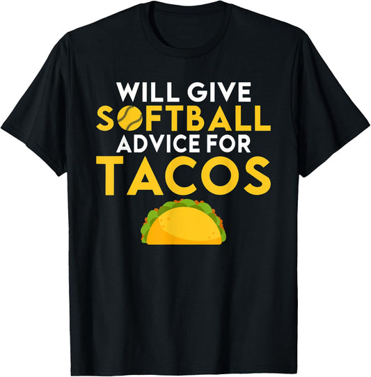 Will give Softball advice for Tacos Lover funny Softball T-Shirt - T-Shirt | Black
