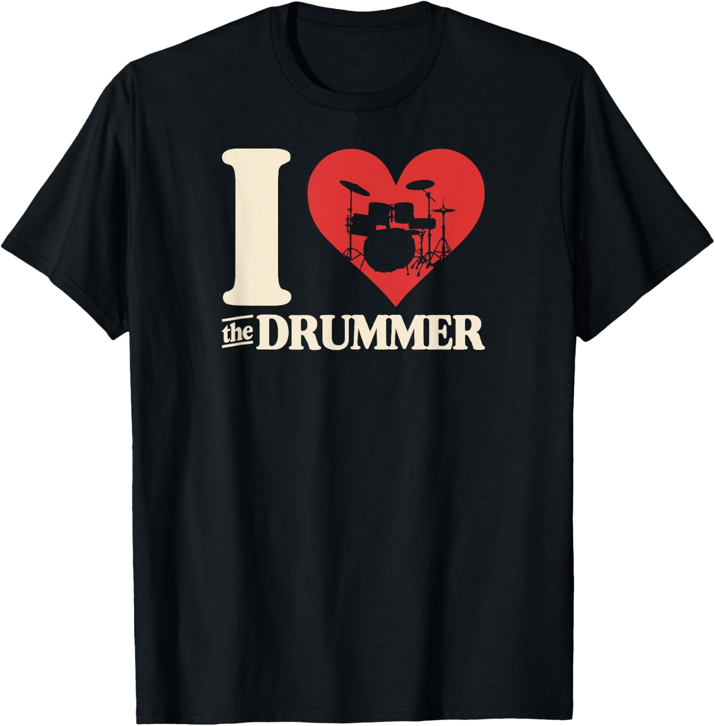 I Love The Drummer Heart Drum Couple Girlfriend Boyfriend T-Shirt - T-Shirt | Black