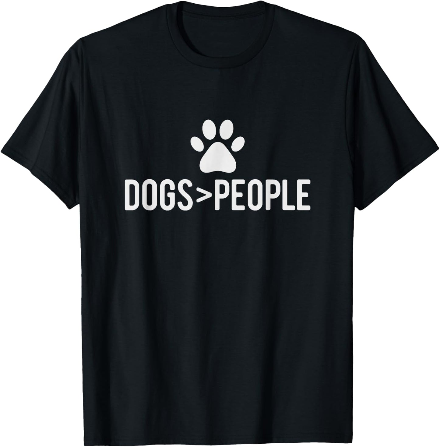 Dogs are greater than people T-Shirt - T-Shirt | Black