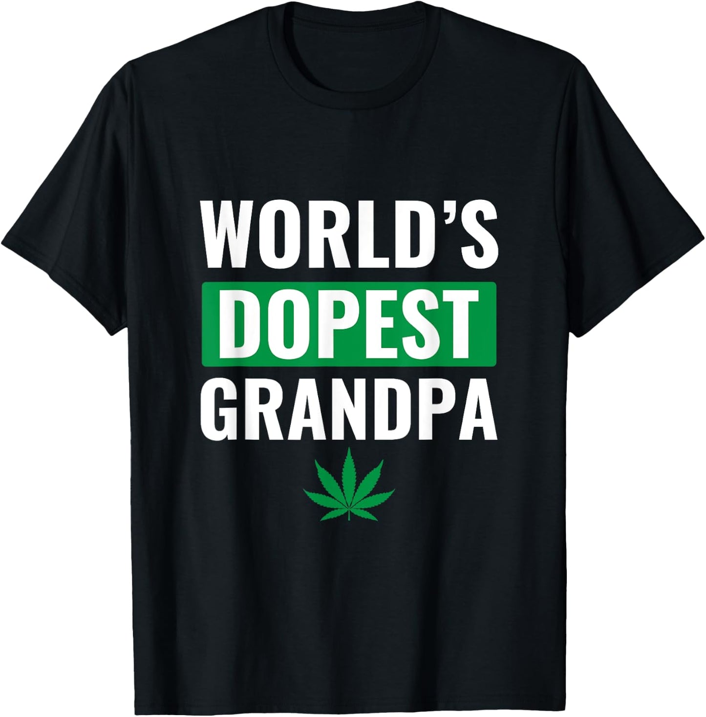 World's Dopest Grandpa Shirt Weed Cannabis Marijuana Stoner T-Shirt - T-Shirt | Black