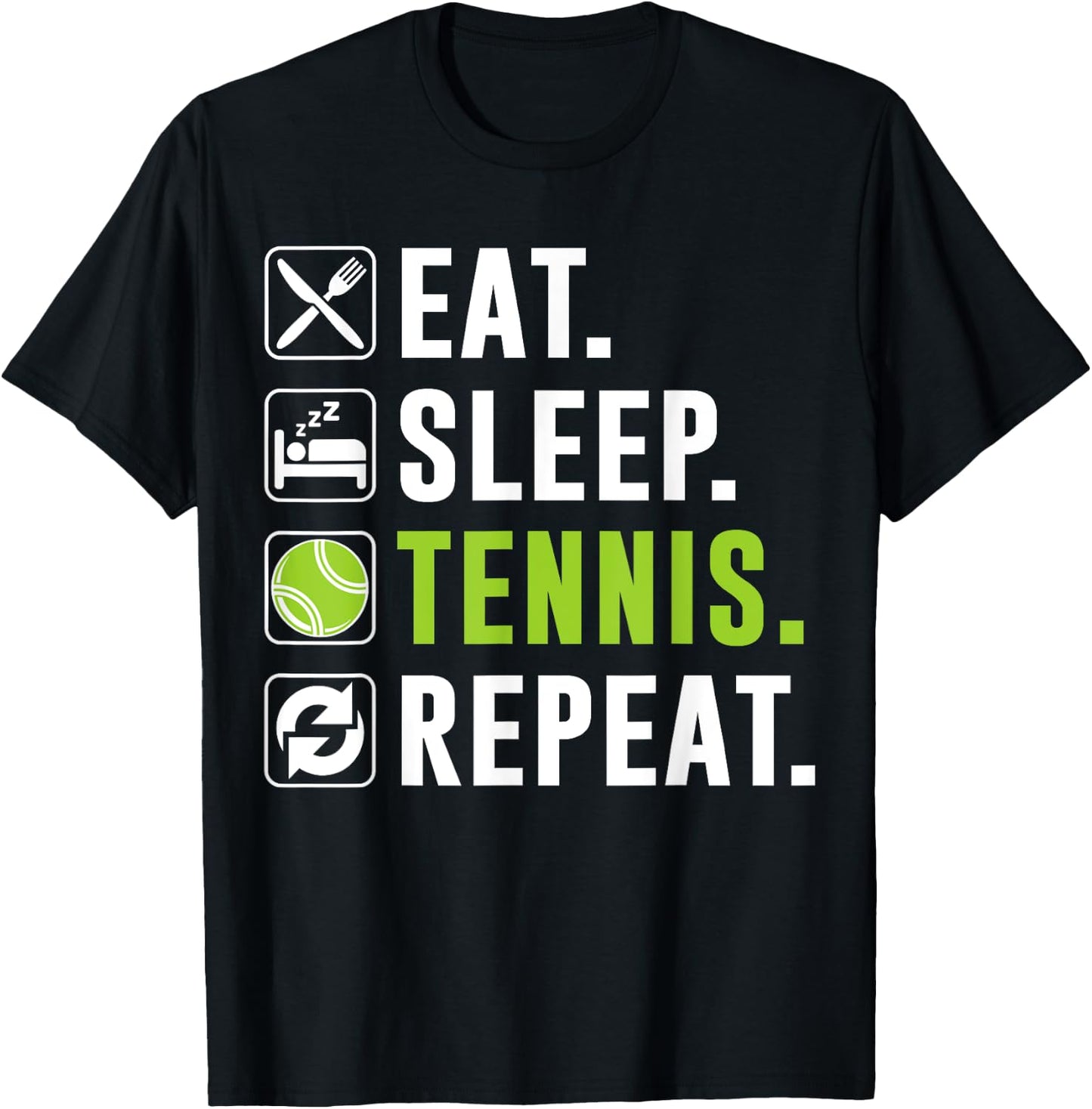 Eat Sleep Tennis Repeat Funny Tennis Player T-Shirt - T-Shirt | Black