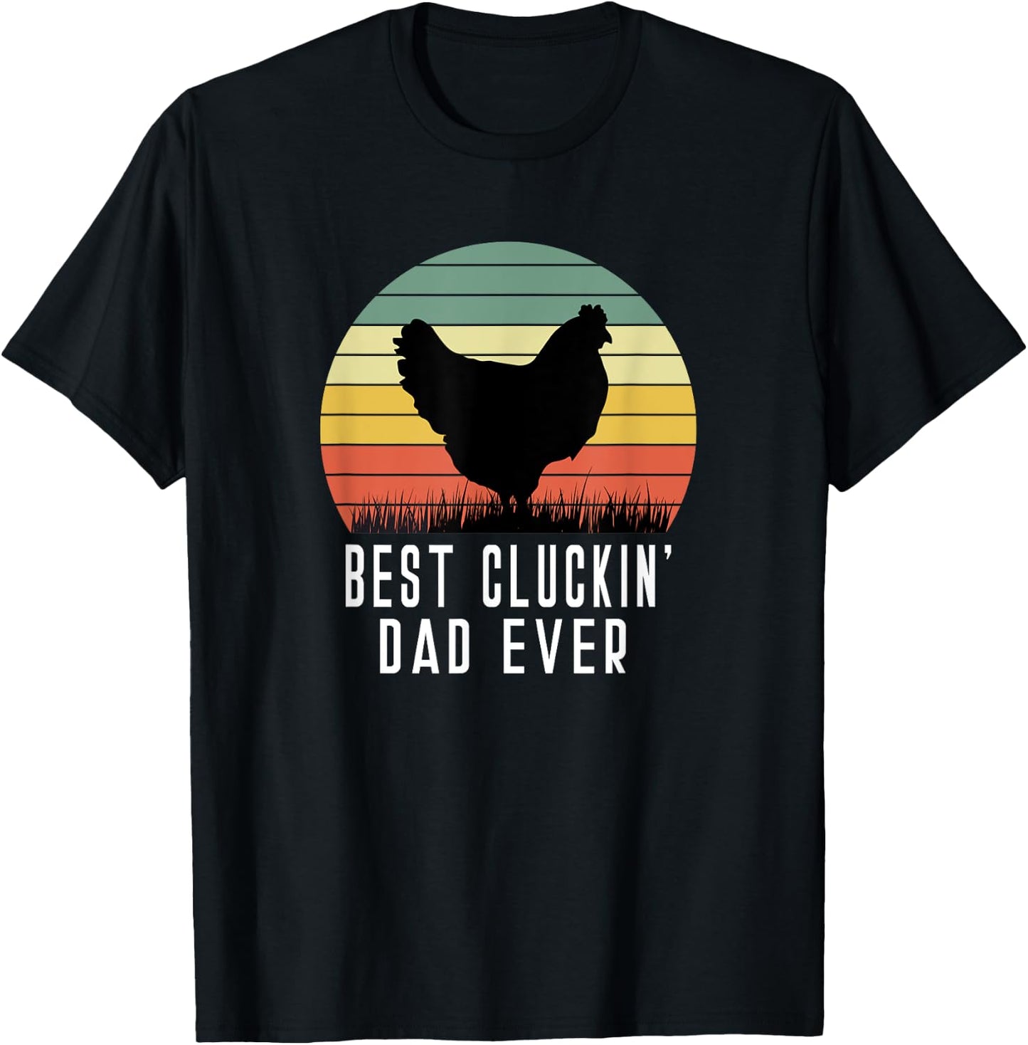 Best Cluckin Dad Ever Chicken Daddy Dad Fathers Day Farmer T-Shirt - T-Shirt | Black