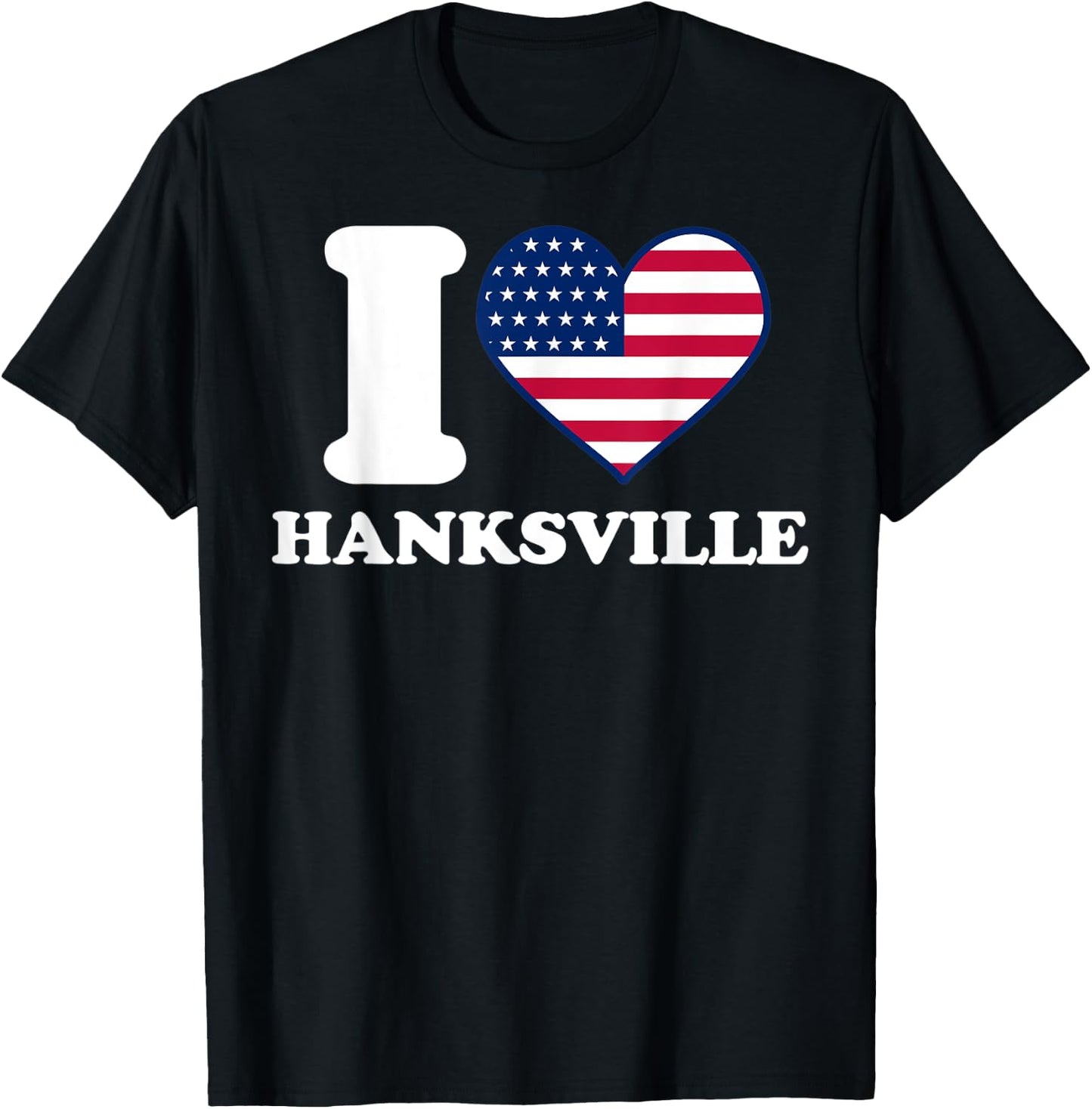 I love Hanksville I heart Hanksville T-Shirt - T-Shirt | Black