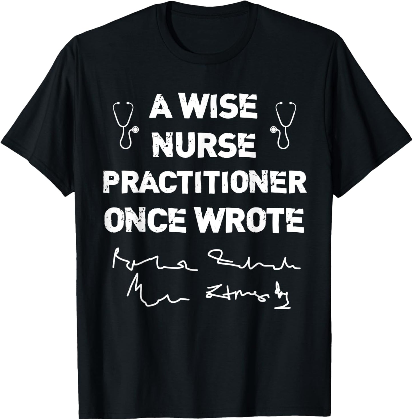 A Wise Nurse Practitioner Once Wrote NP's Handwriting Humor T-Shirt - T-Shirt | Black