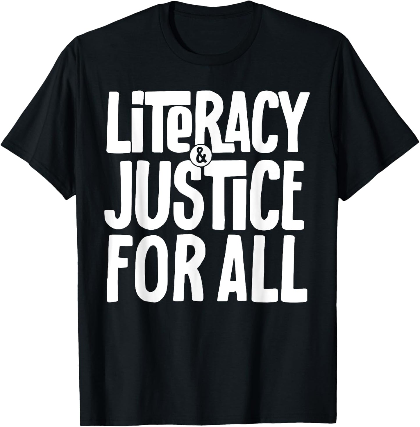 Literacy And Justice For All T-Shirt - T-Shirt | Black