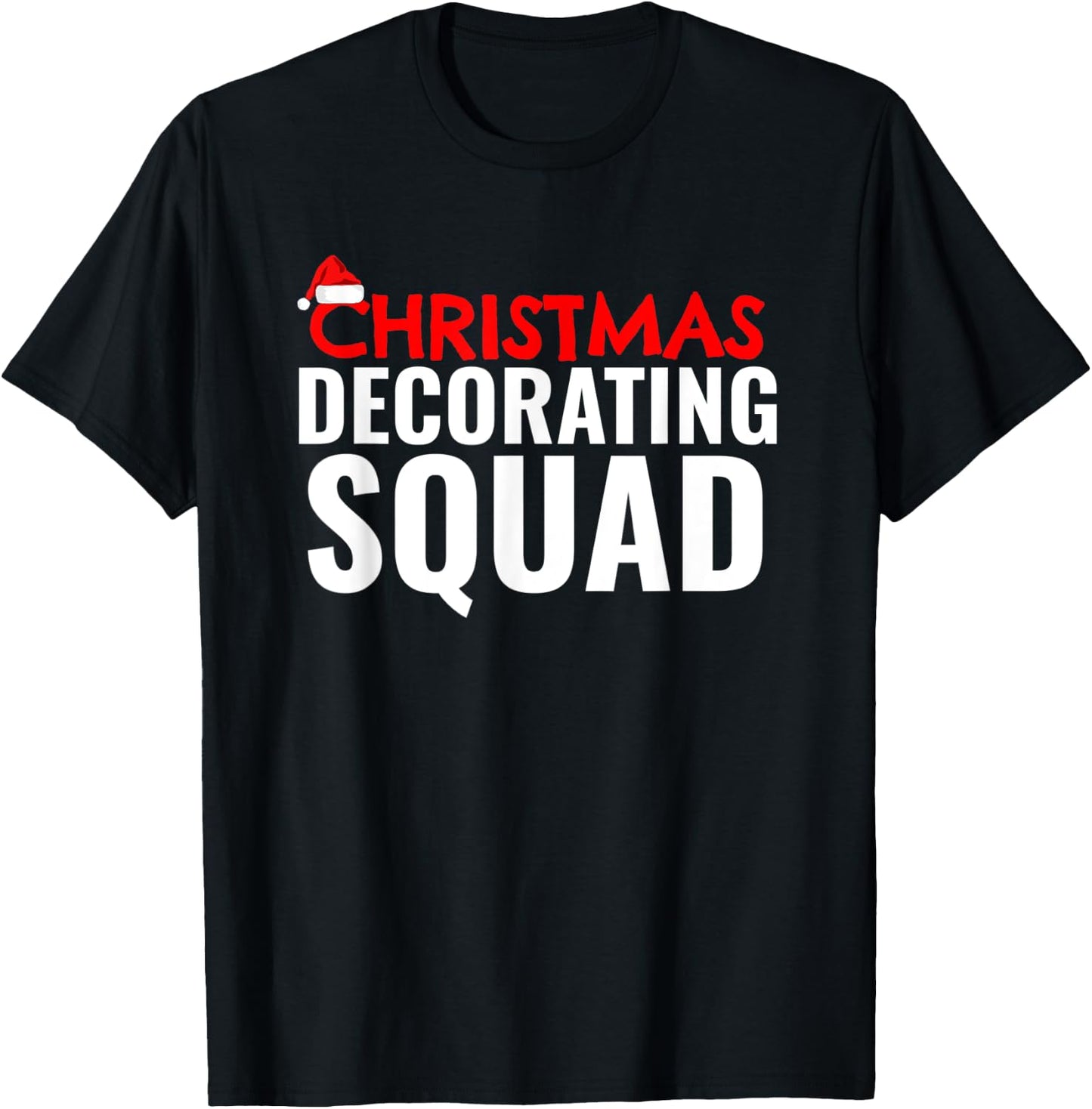 Christmas Decorating Squad Xmas Holiday Season Decoration T-Shirt - T-Shirt | Black