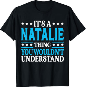 It's A Natalie Thing Wouldn't Understand Girl Name Natalie T-Shirt - T-Shirt | Black