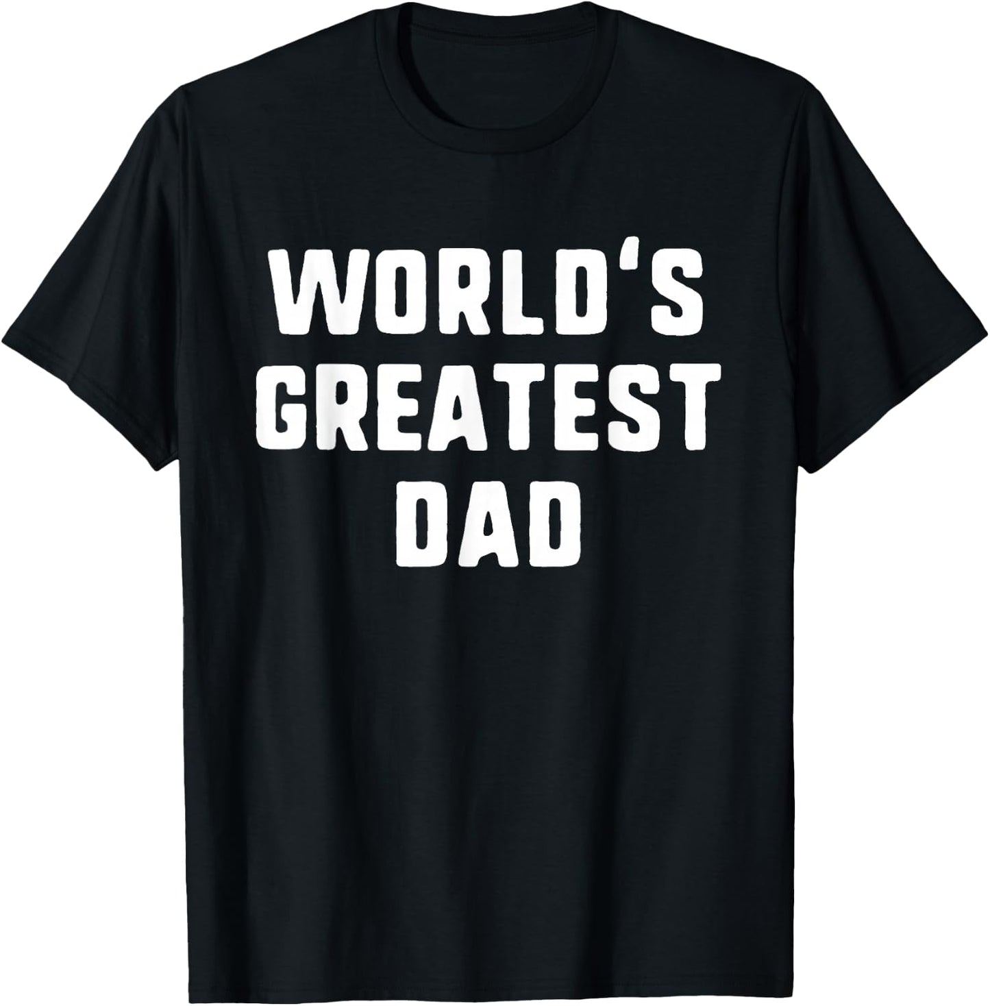 World's Greatest Dad Funny Family T-Shirt - T-Shirt | Black