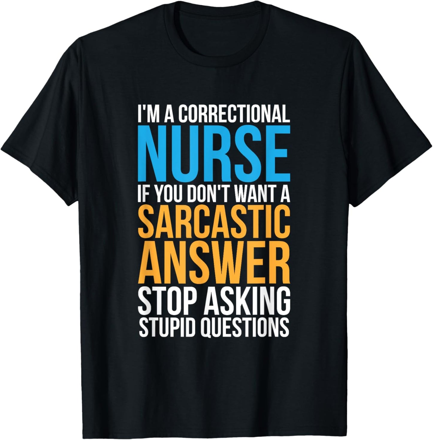 Corrections Nurse Prison Inmates Jail Correctional Nursing T-Shirt - T-Shirt | Black