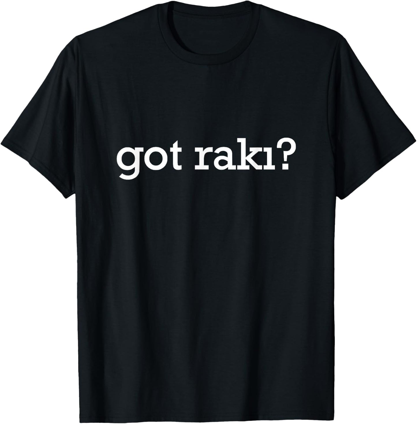 Got Raki Turkish Drink T-Shirt - T-Shirt | Black