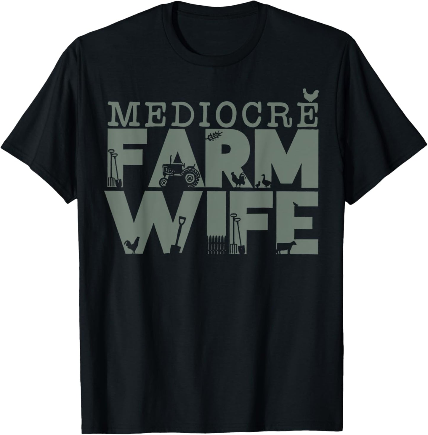 Mediocre Farm Wife Women's T-Shirt - T-Shirt | Black