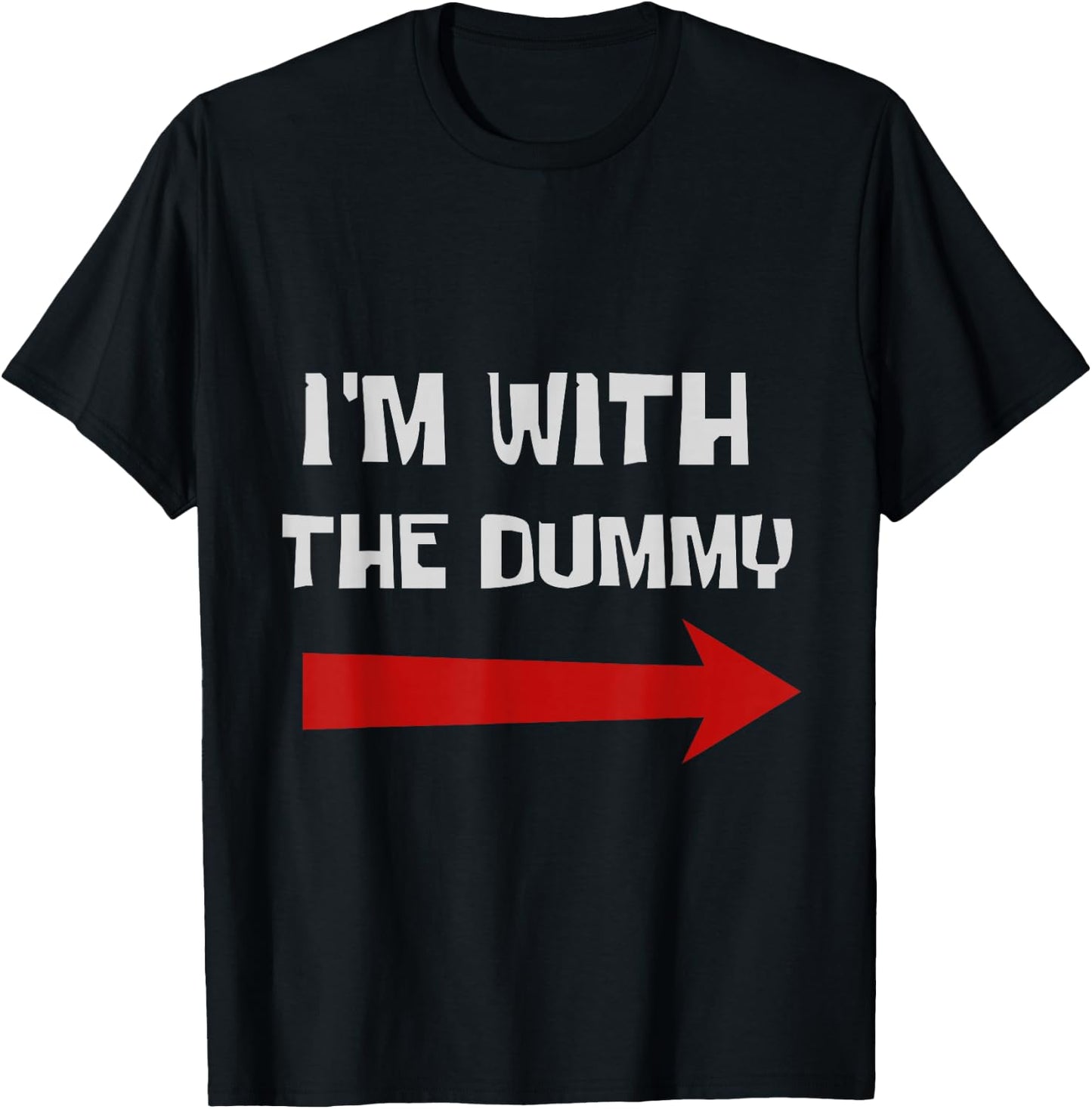 NerTees I'M WITH THE DUMMY - -Adults, Black, Small T-Shirt - T-Shirt | Black