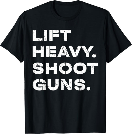 Lift Heavy Shoot Guns Workout Fitness Gym Training T-Shirt - T-Shirt | Black