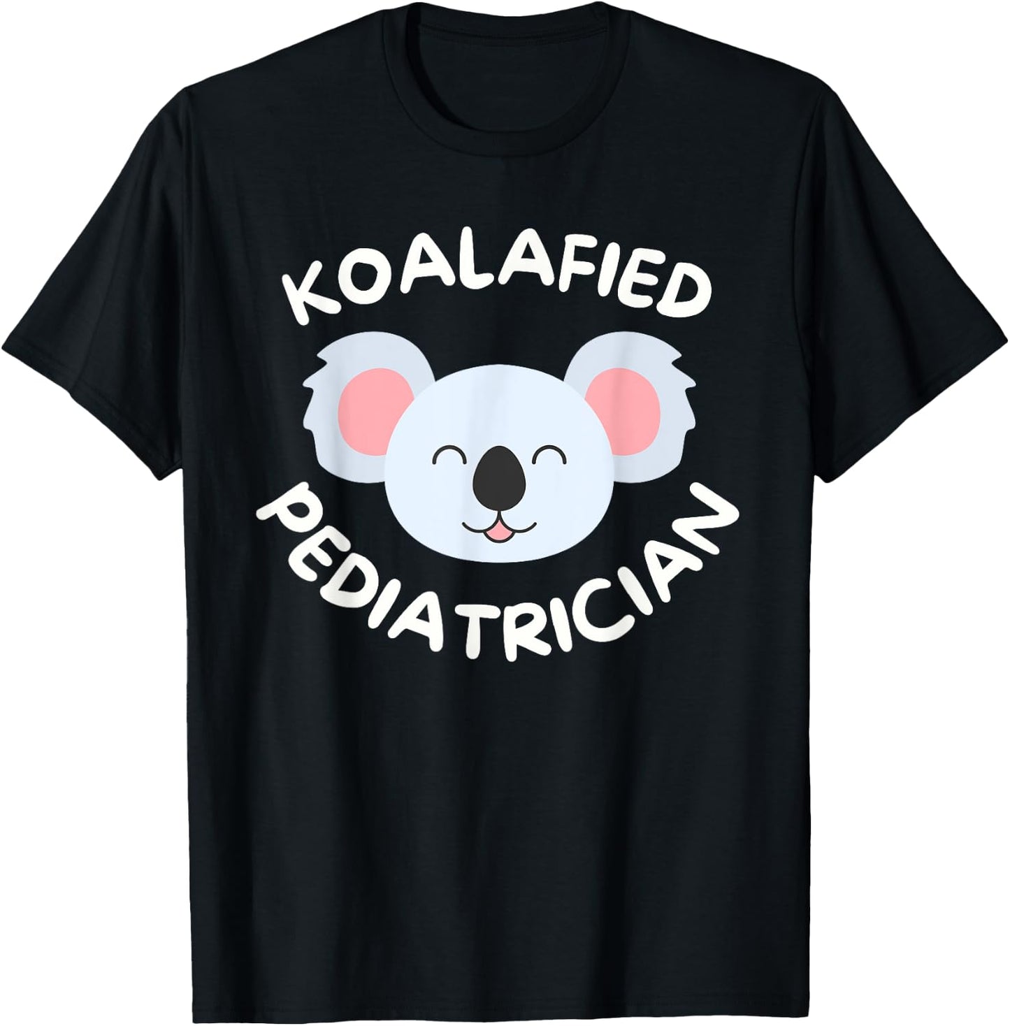 Koalafied Pediatrician Pediatric Resident Cute Doctor Koala T-Shirt - T-Shirt | Black