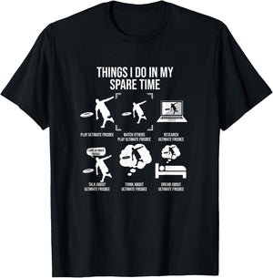 Things I Do In My Spare Time, Funny Ultimate Frisbee T-Shirt - T-Shirt | Black