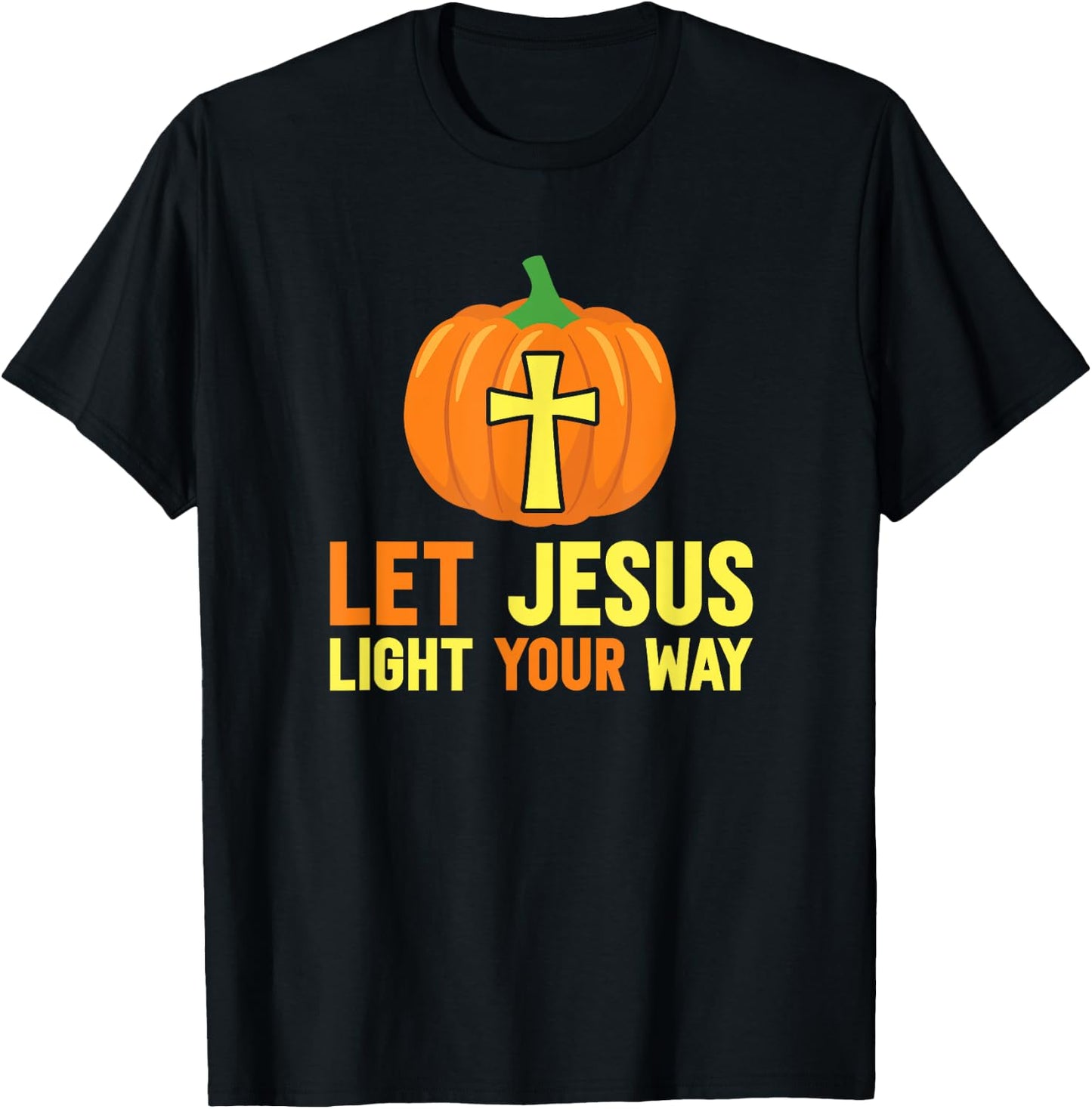 Let Jesus light your path Christians against Halloween T-Shirt - T-Shirt | Black
