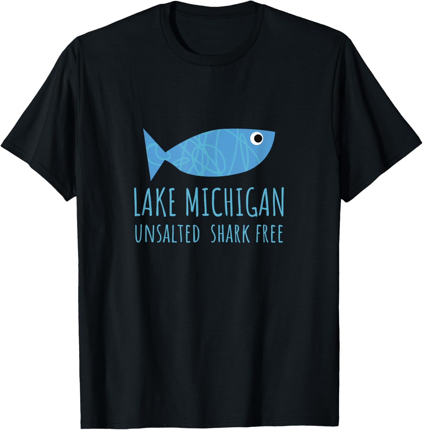 Lake Michigan Unsalted Shark Free Great Lakes Fishing Lover T-Shirt - T-Shirt | Black