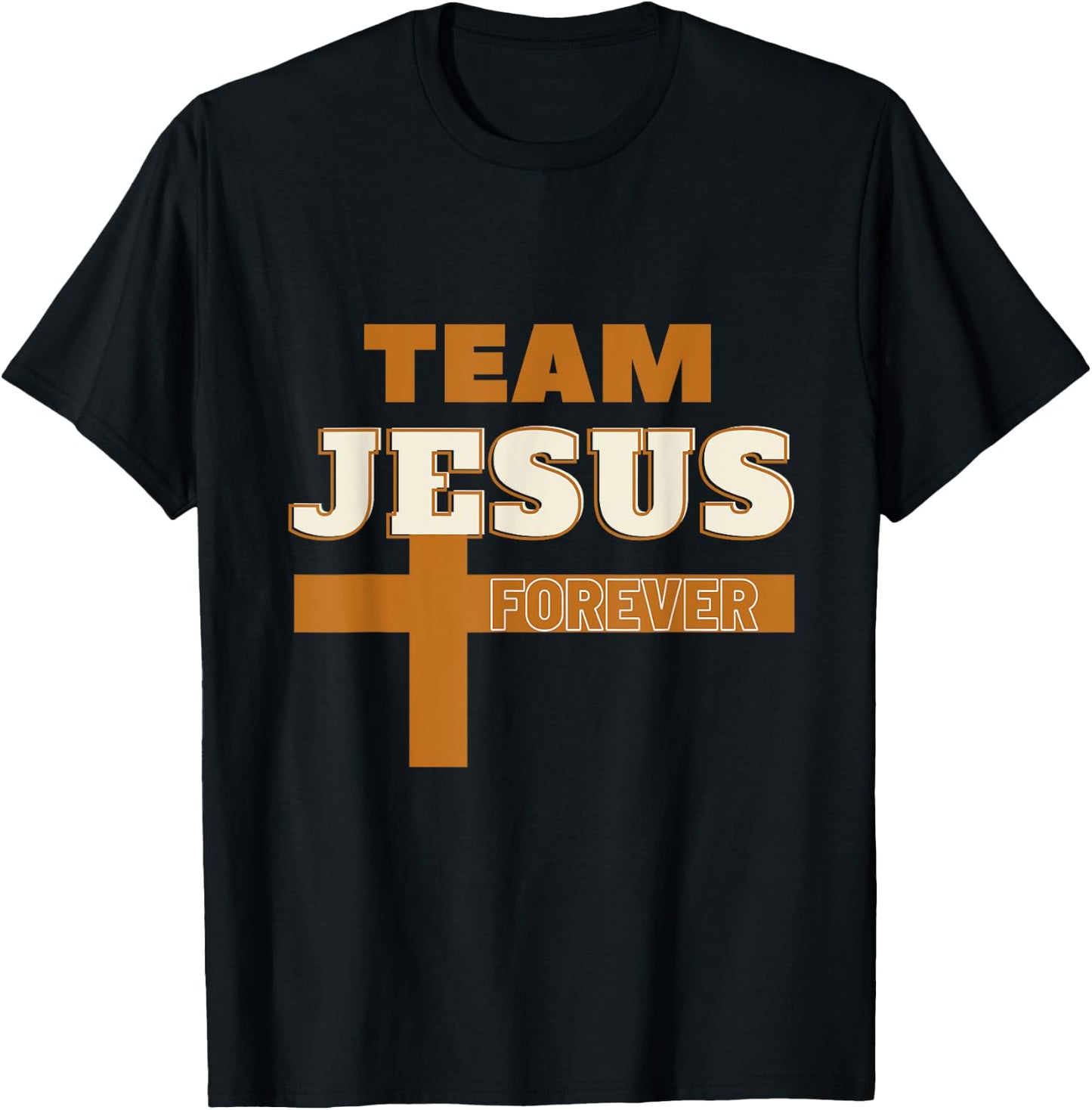 Team Jesus Forever Religious , Christian Faith Inspired T-Shirt - T-Shirt | Black