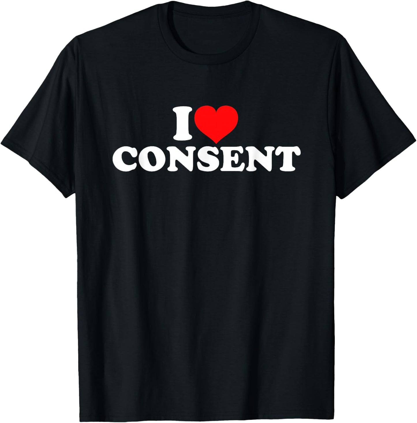 I Love Consent T-Shirt - T-Shirt | Black