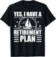 Funny Sailing Designs Women Sailing Retirement Plan T-Shirt - T-Shirt | Black