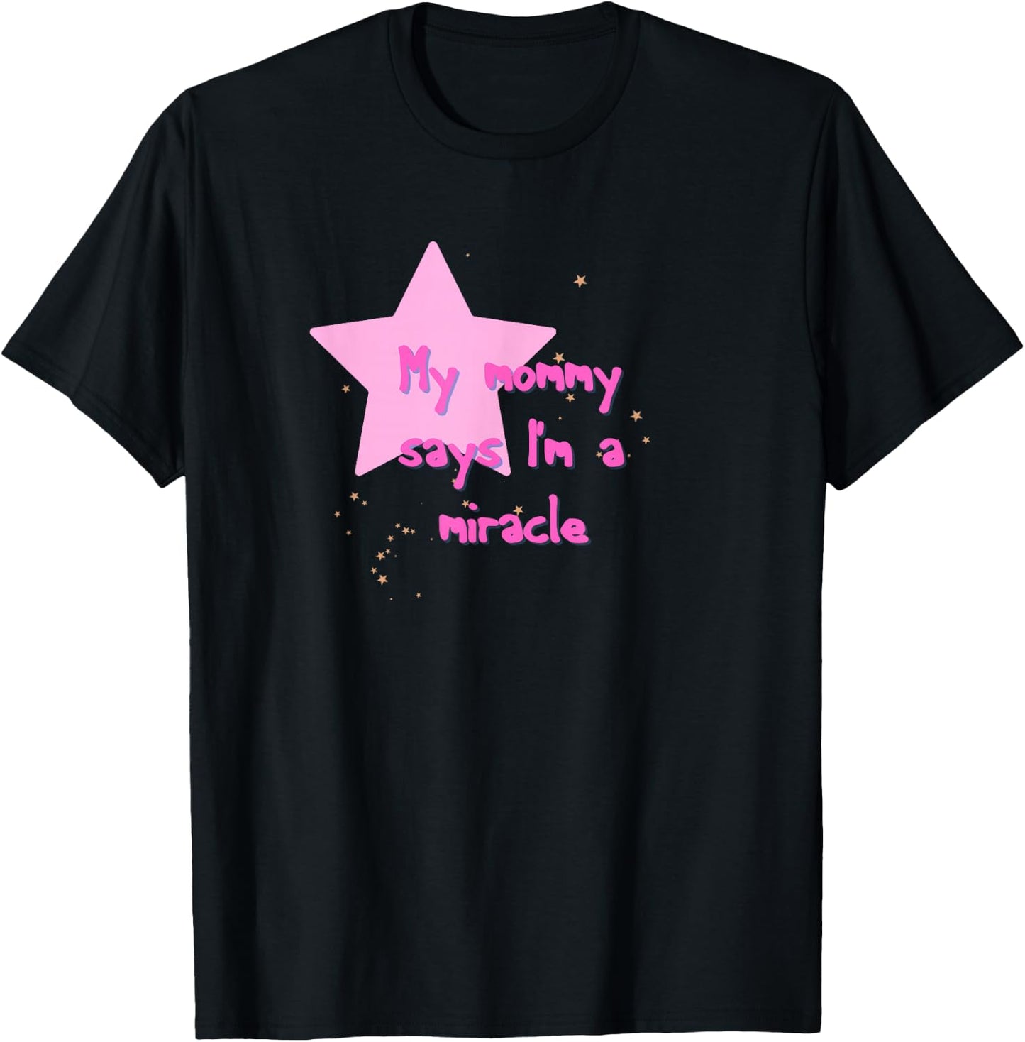Matilda My Mommy Says I'm A Miracle Pink T-Shirt - T-Shirt | Black