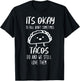 It's Ok To Fall Apart Taco And We Still Love Them Funny Taco T-Shirt - T-Shirt | Black