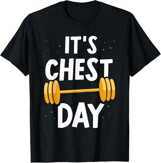 It's Chest Day Weightlifting Workout Gym Chest Day T-Shirt - T-Shirt | Black