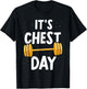 It's Chest Day Weightlifting Workout Gym Chest Day T-Shirt - T-Shirt | Black