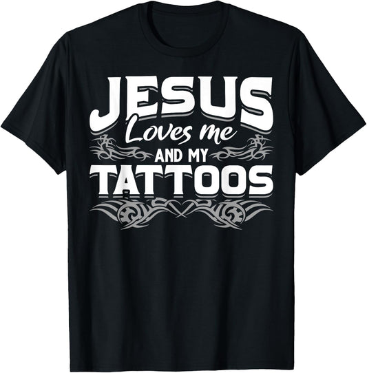Christian Tattooist Tatted Jesus Loves Me And My Tattoos T-Shirt - T-Shirt | Black