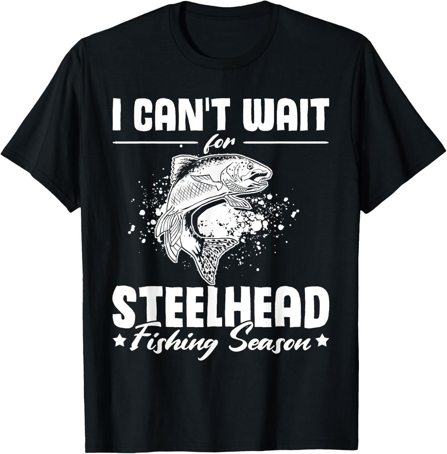 Countdown to Steelhead Fishing Season T-Shirt - T-Shirt | Black
