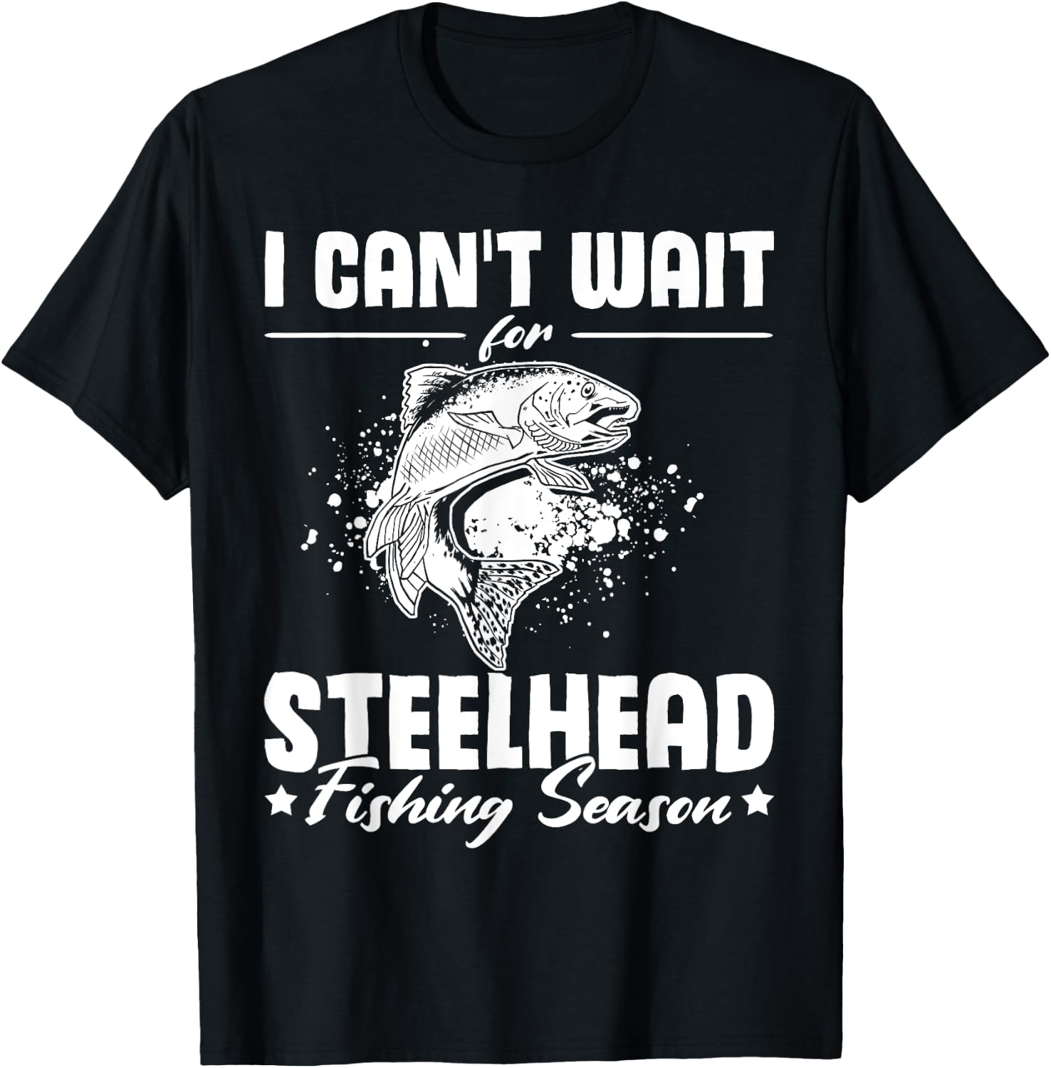 Countdown to Steelhead Fishing Season T-Shirt - T-Shirt | Black