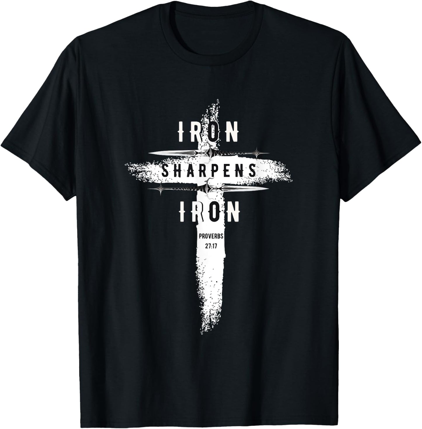 Iron Sharpens Iron Proverbs 27:17 Christian T-Shirt - T-Shirt | Black
