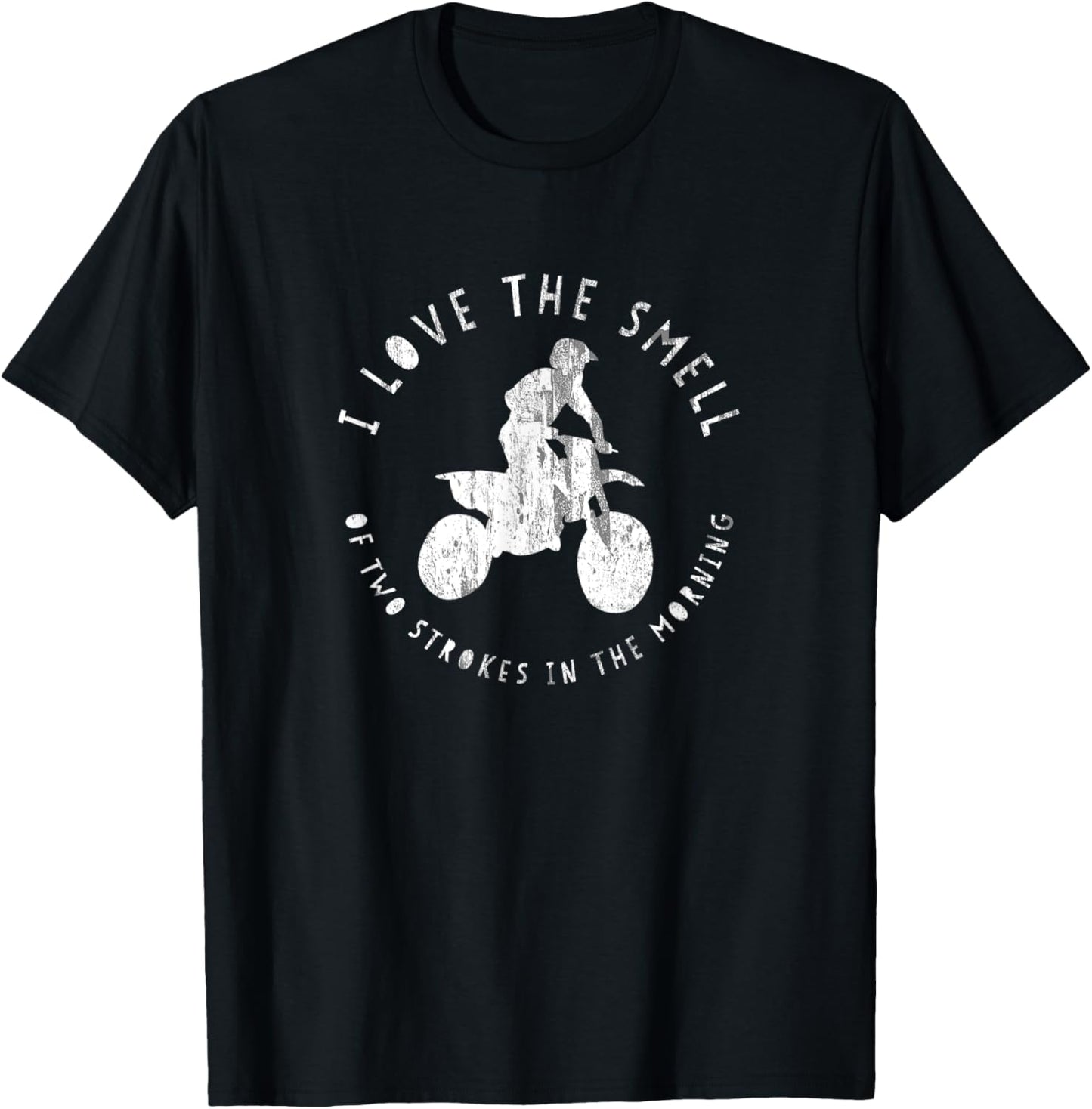 I Love the Smell of Two Strokes in the Morning Shirt T-Shirt - T-Shirt | Black